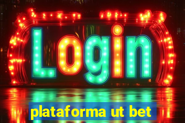 plataforma ut bet